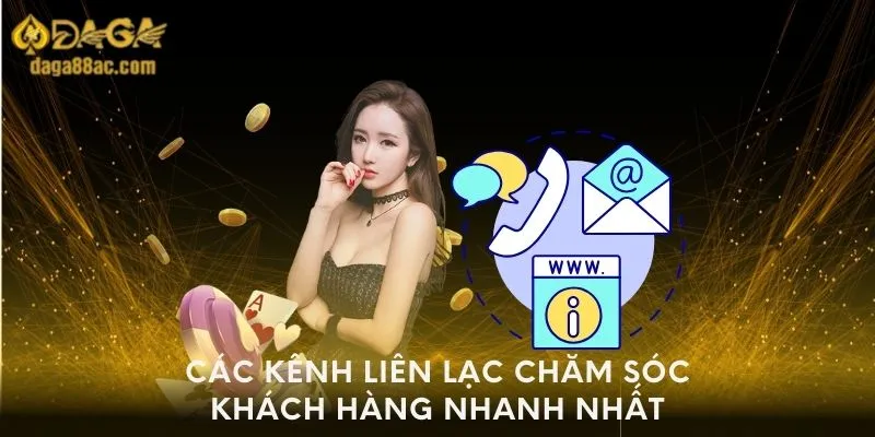 Các kênh liên lạc chăm sóc khách hàng nhanh nhất