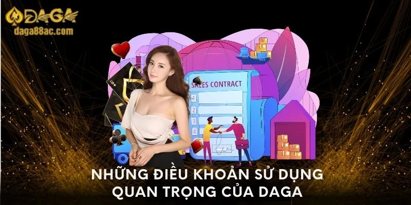 Những điều khoản sử dụng quan trọng của daga